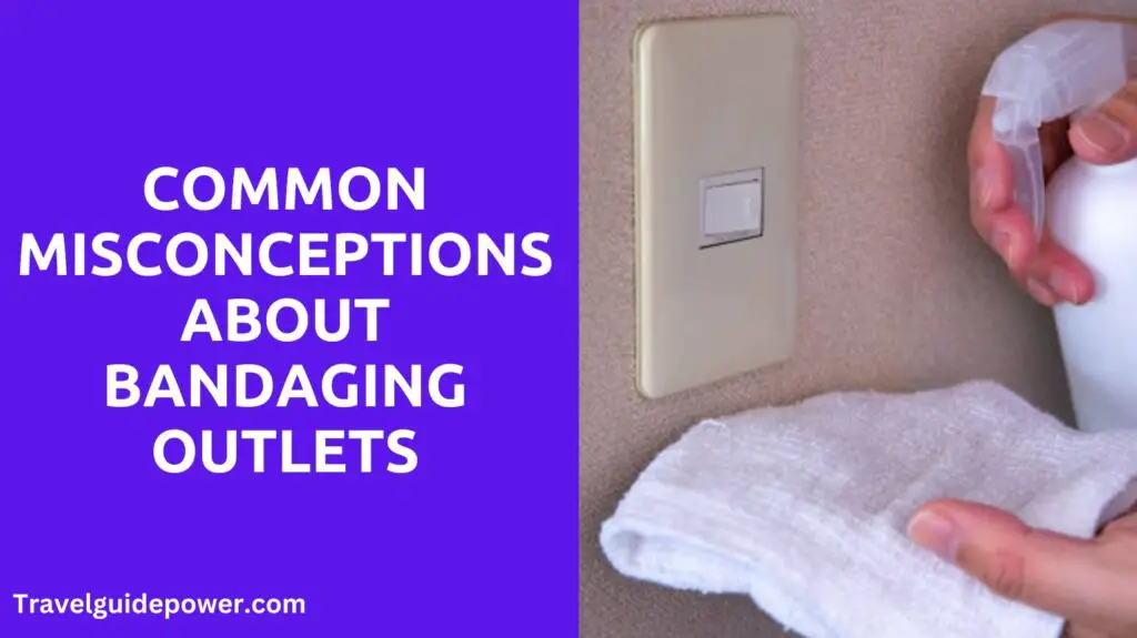 Common Misconceptions About Bandaging Outlets