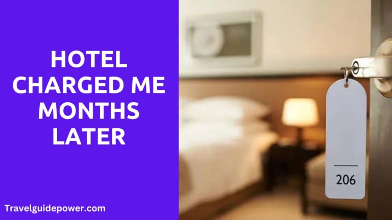 Hotel Charged Me Months Later