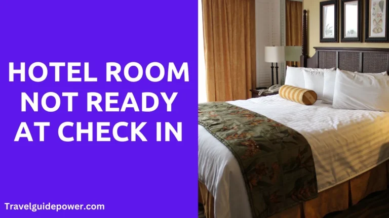 Hotel Room Not Ready At Check In