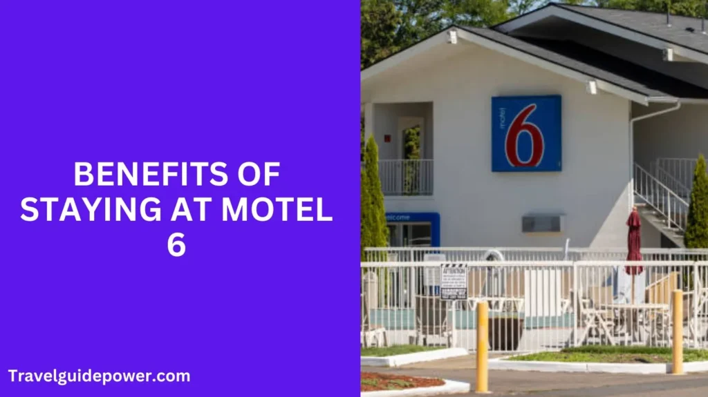 Benefits of Staying at Motel 6