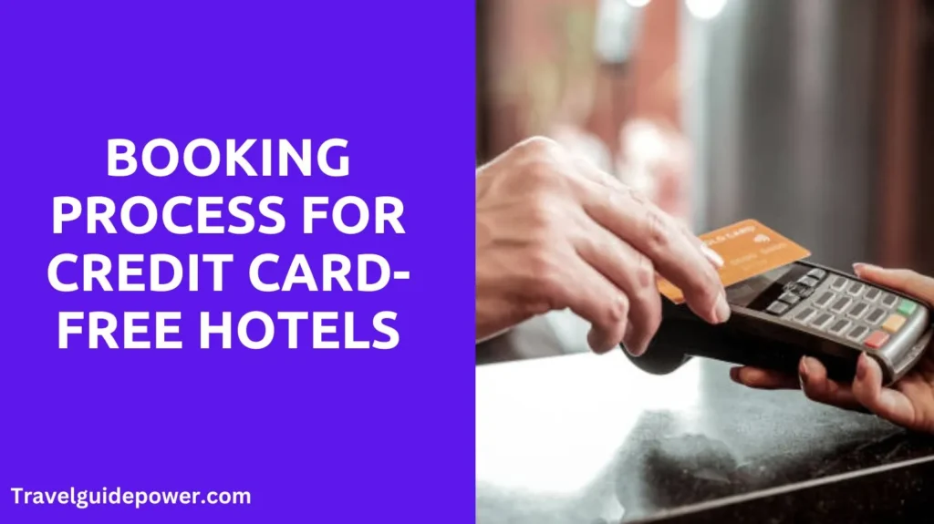 Booking Process for Credit Card-Free Hotels