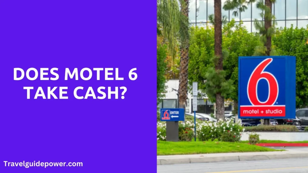 Does Motel 6 Take Cash