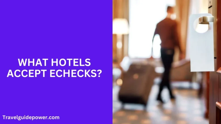 What Hotels Accept Echecks