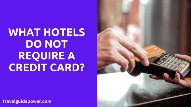 What Hotels Do Not Require a Credit Card