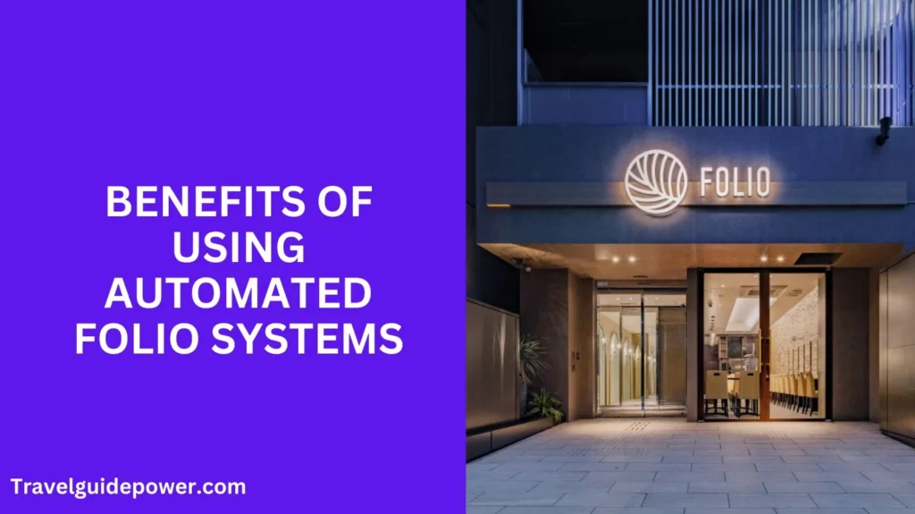 Benefits of Using Automated Folio Systems