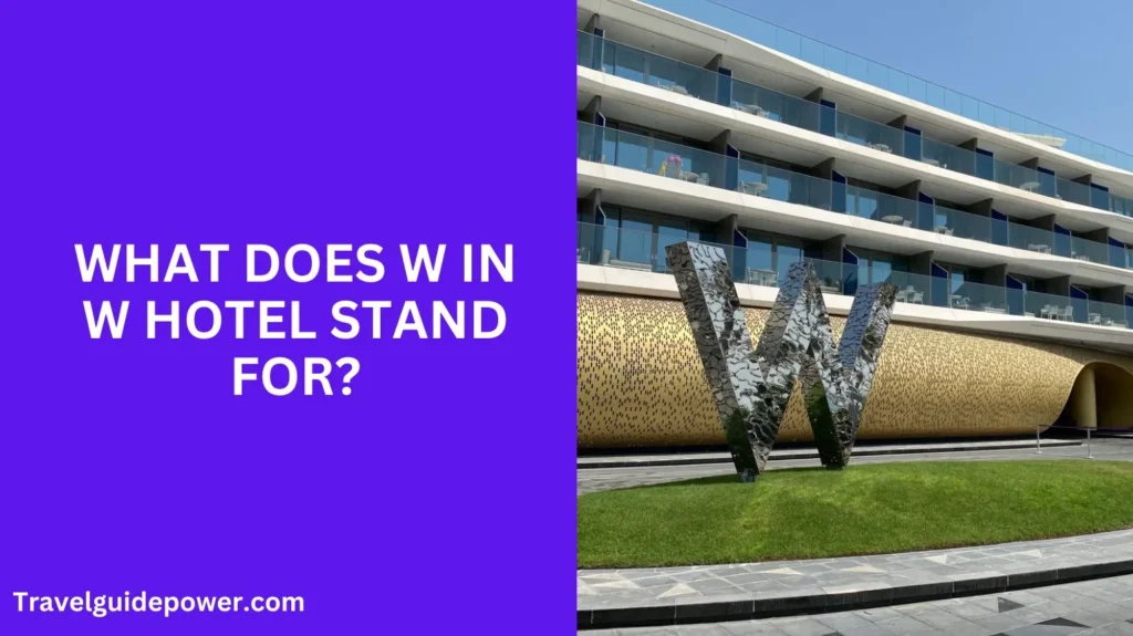 what does w in w hotel stand for