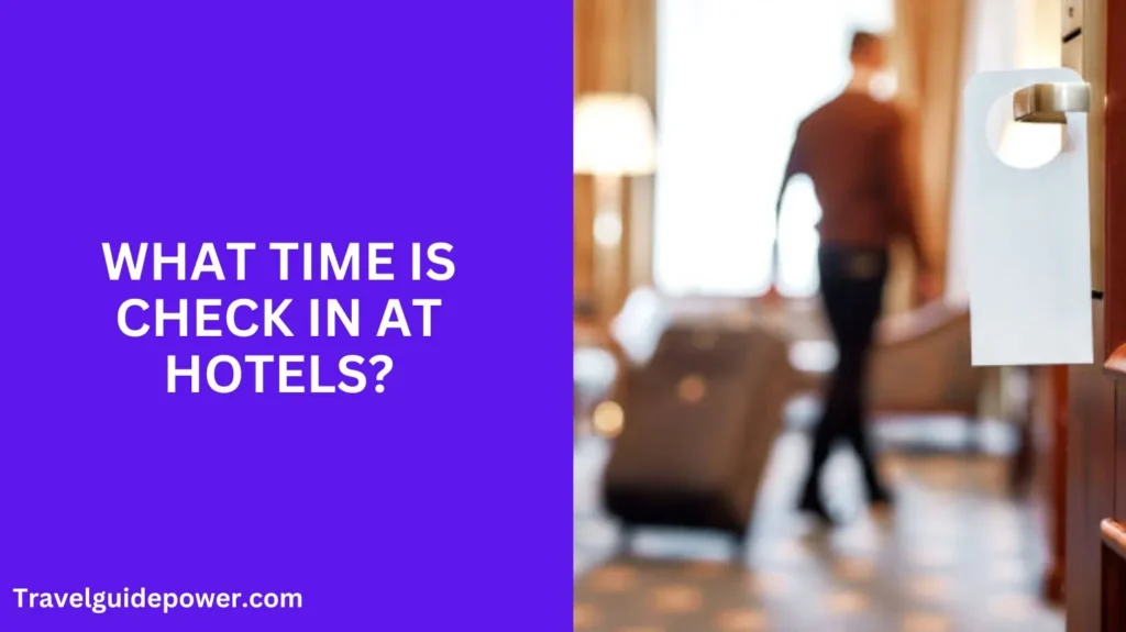 what time is check in at hotels